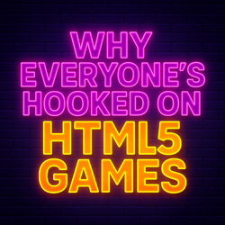 Why Everyone&amp;amp;amp;#039;s Hooked on HTML5 Games
